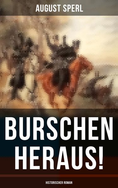 Produktbild: Burschen heraus! (Historischer Roman)