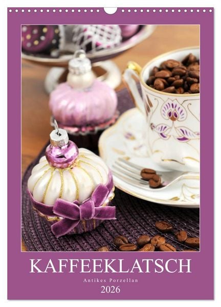 Produktbild: Kaffeeklatsch - Antikes Porzellan (Wandkalender 2026 DIN A3 hoch), CALVENDO Monatskalender