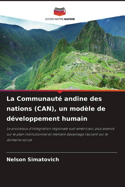 Produktbild: La Communaut&eacute; andine des nations (CAN), un mod&egrave;le de d&eacute;veloppement humain