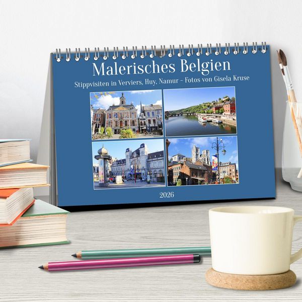Produktbild: Malerisches Belgien - Stippvisiten in Verviers, Huy, Namur (Tischkalender 2026 DIN A5 quer), CALVENDO Monatskalender