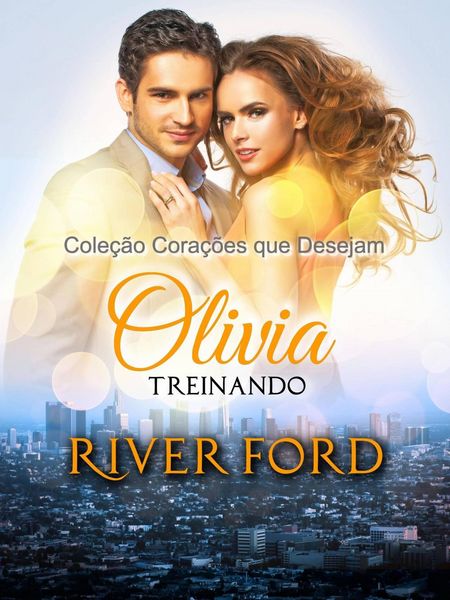 Produktbild: Treinando Ol&iacute;via (Cole&ccedil;&atilde;o Cora&ccedil;&otilde;es que Desejam_Volume 2, #2)