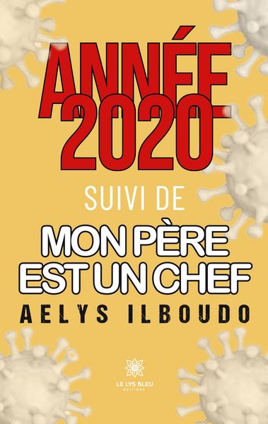 Produktbild: Ilboudo, A: Ann&eacute;e 2020 suivi de mon p&egrave;re est un chef