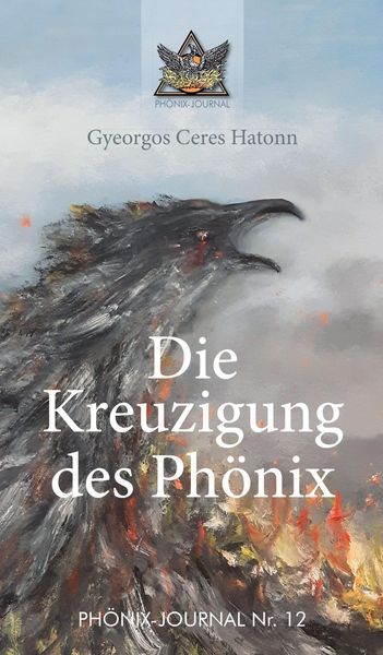 Produktbild: Die Kreuzigung des Ph&ouml;nix