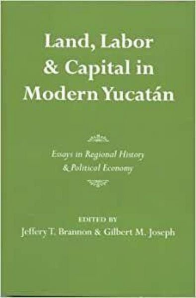 Produktbild: Land, Labor, and Capital in Modern Yucatan