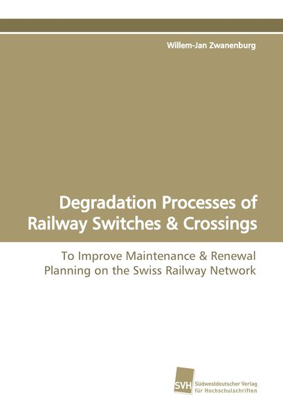 Produktbild: Degradation Processes of Railway Switches & Crossings