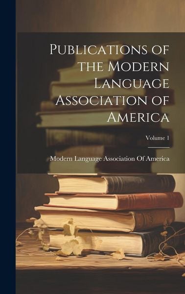 Produktbild: Publications of the Modern Language Association of America; Volume 1