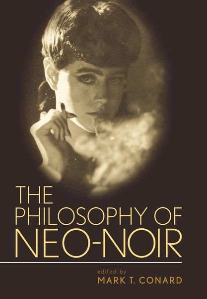 Produktbild: The Philosophy of Neo-Noir