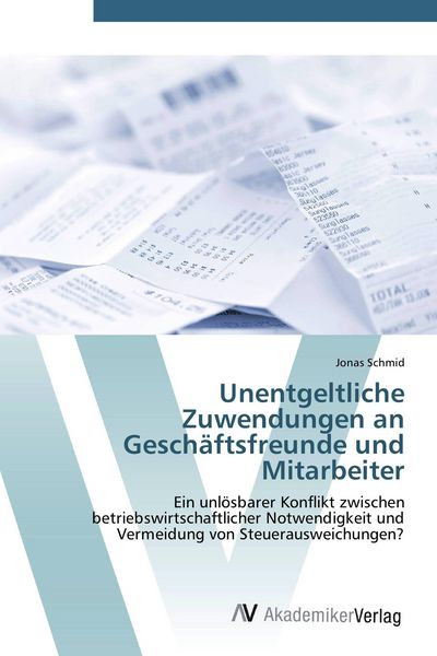 Produktbild: Unentgeltliche Zuwendungen an Gesch&auml;ftsfreunde und Mitarbeiter