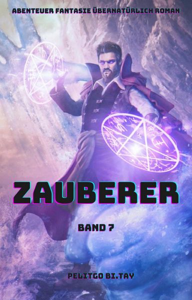 Produktbild: Zauberer:Abenteuer Fantasie &uuml;bernat&uuml;rlich Roman(Band 7)