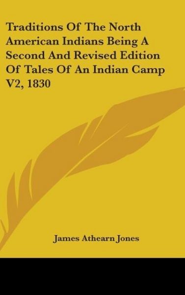 Produktbild: Jones, J: Traditions Of The North American Indians Being A S