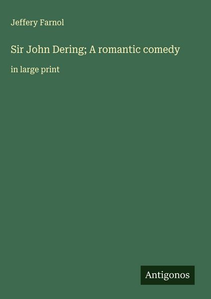 Produktbild: Sir John Dering; A romantic comedy