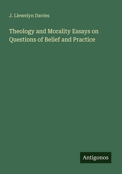 Produktbild: Theology and Morality Essays on Questions of Belief and Practice