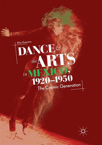 Produktbild: Dance and the Arts in Mexico, 1920-1950