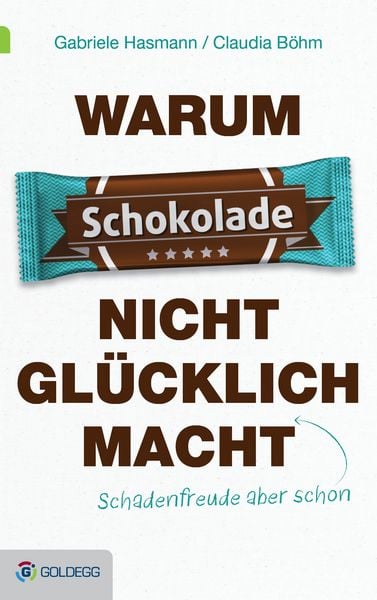 Produktbild: Warum Schokolade nicht gl&uuml;cklich macht