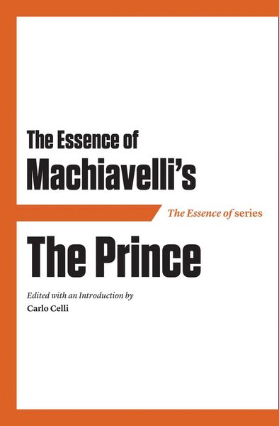 Produktbild: The Essence of Machiavelli's The Prince