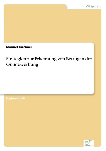 Strategien zur Erkennung von Betrug in der Onlinewerbung, Taschenbuch von Manuel Kirchner, GRIN, 9783838690711
