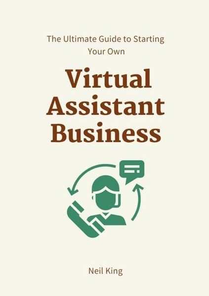 Produktbild: The Ultimate Guide to Starting Your Own Virtual Assistant Business