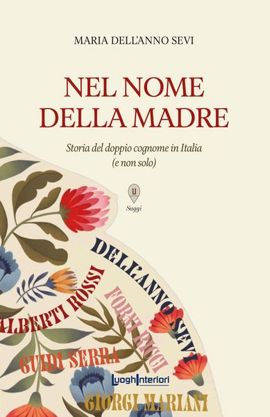 Produktbild: Nel nome della madre. Storia del doppio cognome in Italia (e non solo)