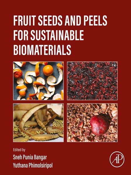Produktbild: Fruit Seeds and Peels for Sustainable Biomaterials