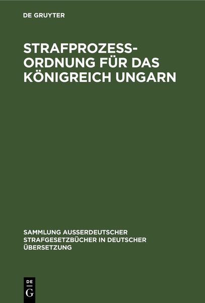 Produktbild: Strafprozess-Ordnung f&uuml;r das K&ouml;nigreich Ungarn