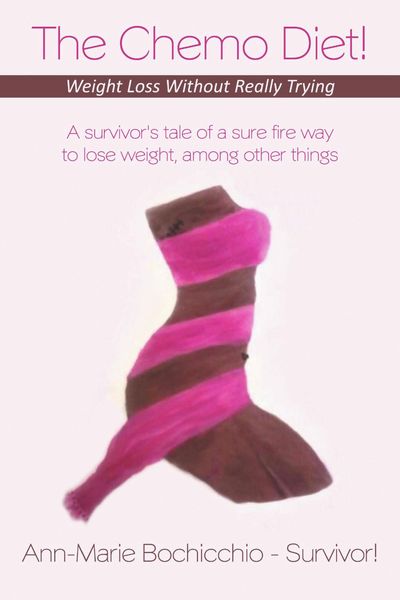 Produktbild: The Chemo Diet! Weight Loss Without Really Trying