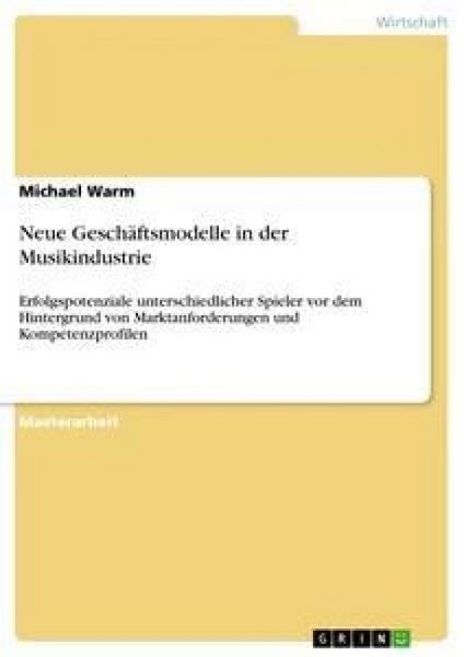 Produktbild: Neue Gesch&auml;ftsmodelle in der Musikindustrie