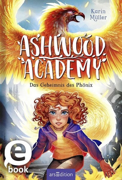 Produktbild: Ashwood Academy - Das Geheimnis des Ph&ouml;nix (Ashwood Academy 2)