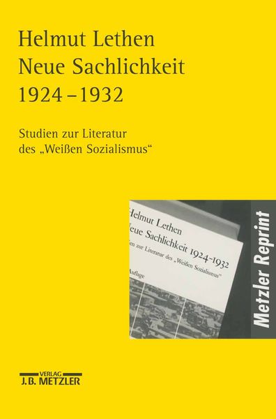 Neue Sachlichkeit 1924-1932, Taschenbuch von Helmut Lethen, J.B. Metzler, Part of Springer Nature - Springer-Verlag GmbH, 978-3-476-01773-4