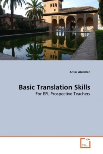 Abdellah, A: Basic Translation Skills, Taschenbuch von Antar Abdellah, VDM, 9783639270921