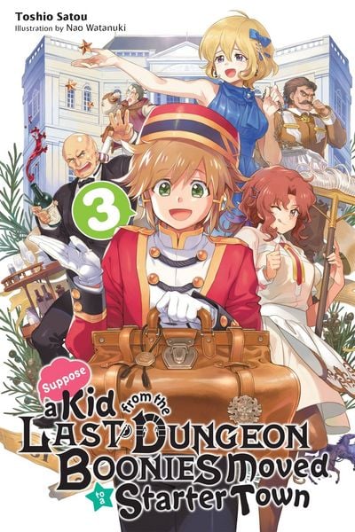 Produktbild: Suppose a Kid from the Last Dungeon Boonies Moved to a Starter Town, Vol. 3 (light novel)