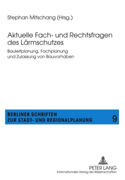 Aktuelle Fach- und Rechtsfragen des Lärmschutzes, Taschenbuch von , Peter Lang GmbH, Internationaler Verlag der Wissenschaften, 9783631593912
