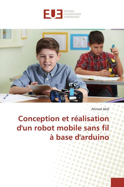 Produktbild: Conception et r&eacute;alisation d'un robot mobile sans fil &agrave; base d'arduino