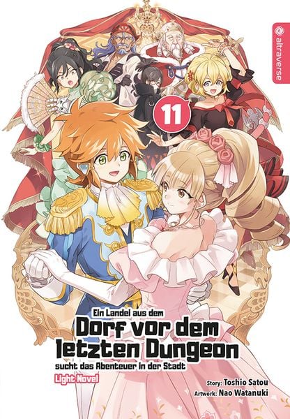 Produktbild: Ein Landei aus dem Dorf vor dem letzten Dungeon sucht das Abenteuer in der Stadt Light Novel 11