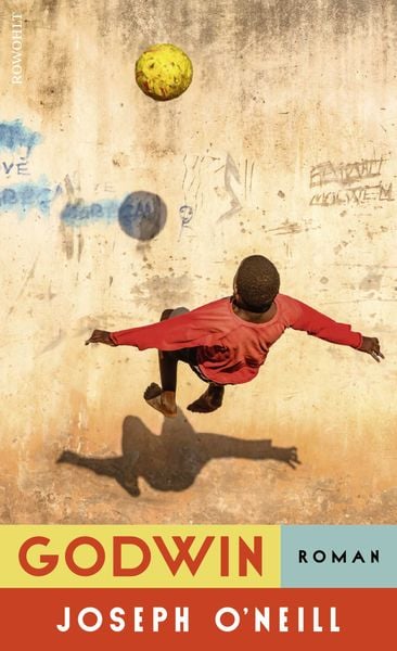 Godwin, Gebundene Ausgabe von Joseph O'Neill; Rowohlt, 978-3-498-05048-1