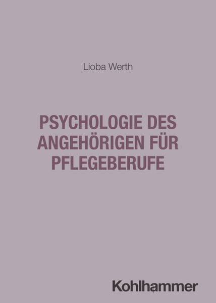 Produktbild: Psychologie des Angeh&ouml;rigen f&uuml;r Pflegeberufe