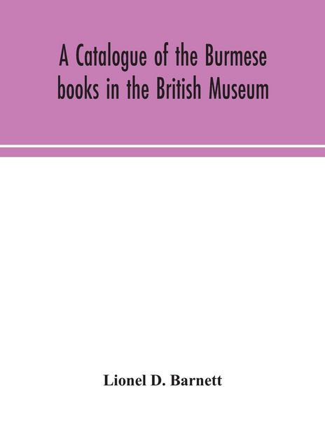 Produktbild: A Catalogue Of The Burmese Books In The British Museum