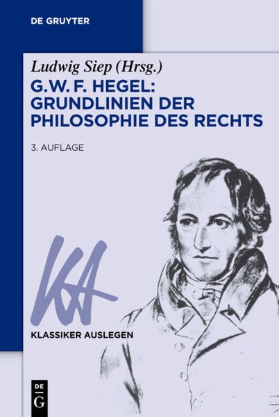 G. W. F. Hegel – Grundlinien der Philosophie des Rechts