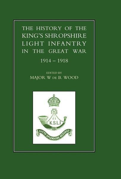 Produktbild: History of the King's Shropshire Light Infantry in the Great War 1914-1918
