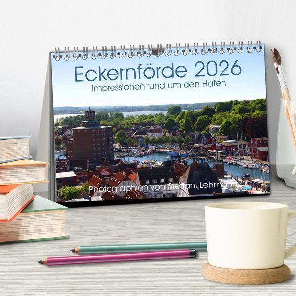 Produktbild: Eckernf&ouml;rde 2026. Impressionen rund um den Hafen (Tischkalender 2026 DIN A5 quer), CALVENDO Monatskalender