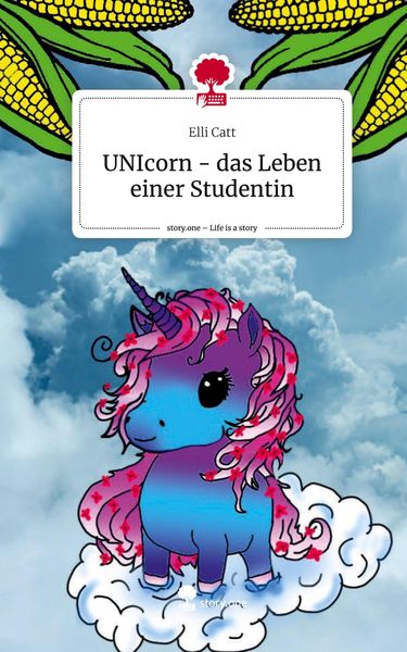 Produktbild: UNIcorn - das Leben einer Studentin. Life is a Story - story.one
