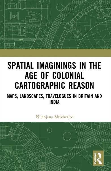 Produktbild: Mukherjee, N: Spatial Imaginings in the Age of Colonial Cart