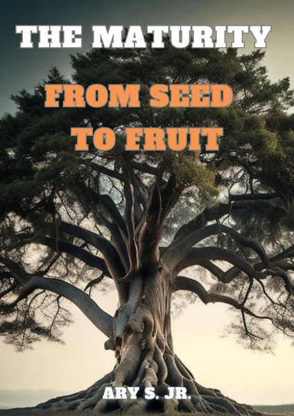 Produktbild: The Maturity: From Seed to Fruit