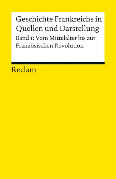 Produktbild: Geschichte Frankreichs in Quellen und Darstellung