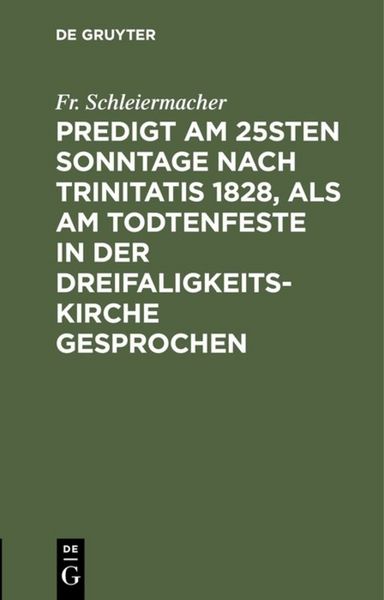 Produktbild: Predigt am 25sten Sonntage nach Trinitatis 1828, als am Todtenfeste in der Dreifaligkeitskirche gesprochen