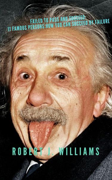 Produktbild: Failed to Pass and Succeed: 11 Famous Persons:How You Can Succeed by Failure