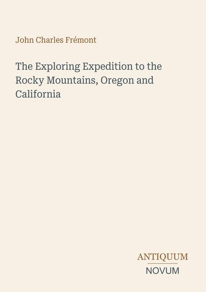 Produktbild: The Exploring Expedition to the Rocky Mountains, Oregon and California
