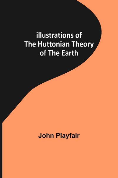 Produktbild: Illustrations of the Huttonian Theory of the Earth
