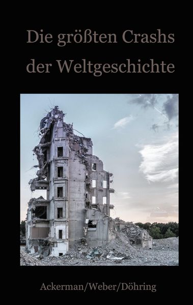 Produktbild: Die gr&ouml;&szlig;ten Crashs der Weltgeschichte