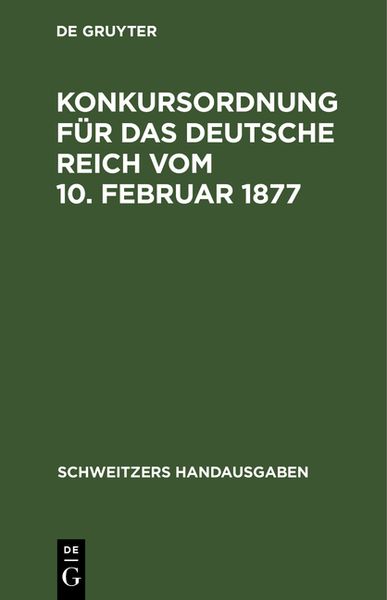 Produktbild: Konkursordnung f&uuml;r das deutsche Reich vom 10. Februar 1877