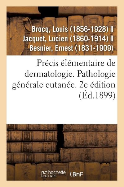 Produktbild: Pr&eacute;cis &Eacute;l&eacute;mentaire de Dermatologie. Pathologie G&eacute;n&eacute;rale Cutan&eacute;e. 2e &Eacute;dition